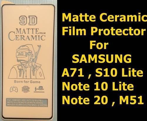 Samsung A71/A81/M51/Note 10 Lite/Note 20/S10 Lite  9D-11-21D Ceramic Matte Protector