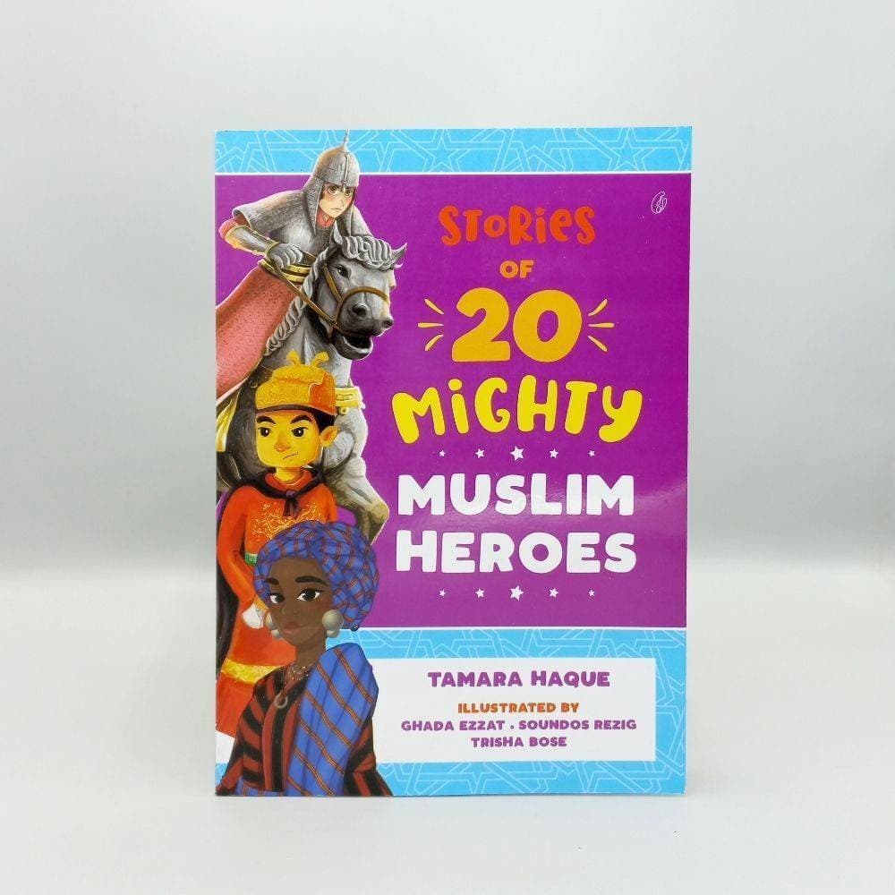 Stories Of 20 Mighty Muslim Heroes - For Kids