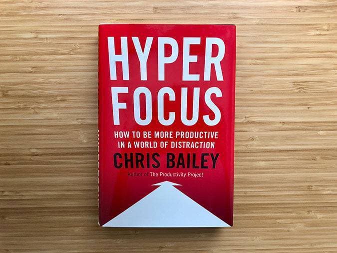 Hyper focus By Chris Bailey