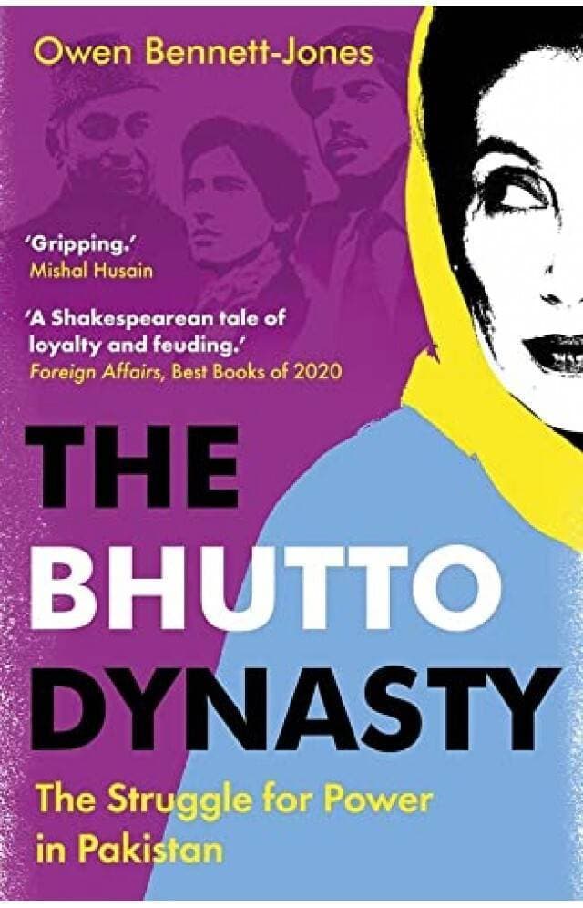 The Bhutto Dynasty By Owen Bennett Jones