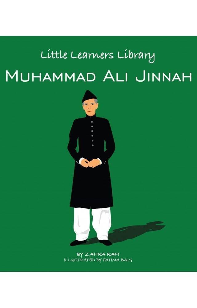 Little Learners Library Muhammad Ali Jinnah By Zahra Rafi