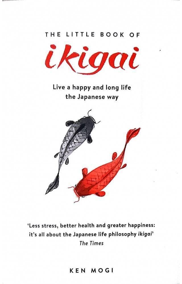 The Little Book Of Ikigai By Ken Mogi
