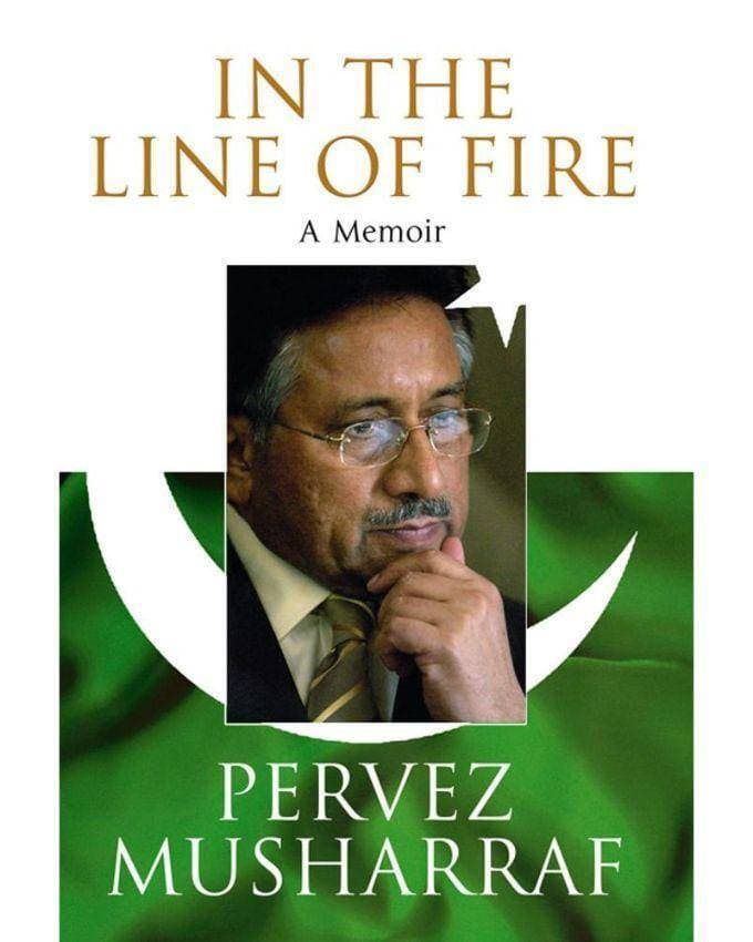 In The Line Of Fire: A Memoir By Pervez Musharraf