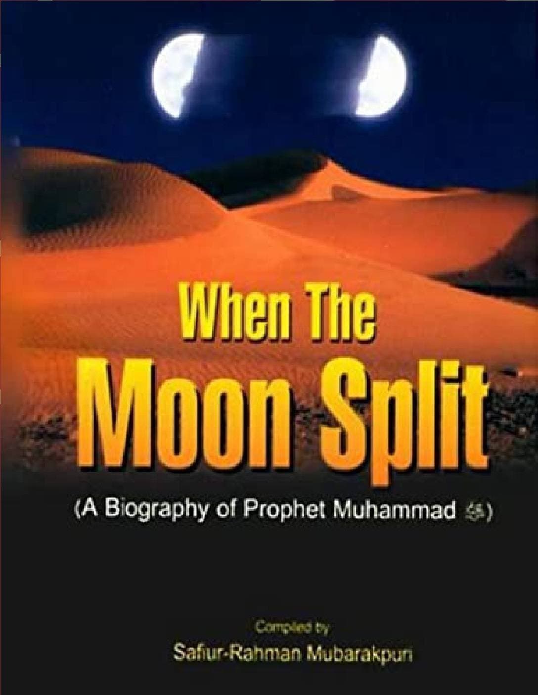 When the Moon Split - A biography of Prophet Muhammad By JOEL PLATA