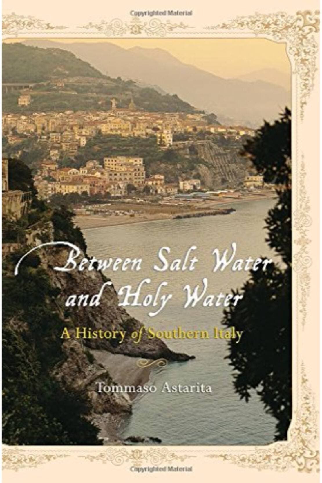 Between Salt Water And Holy Water A Hiostory Of Southern Italy (HB)