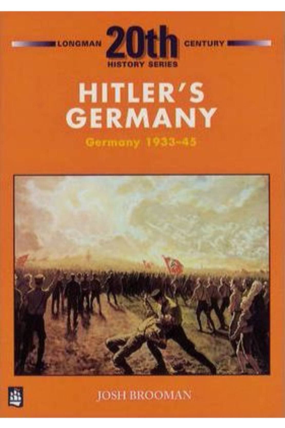 Longman 20Th Century History: Hitler'S Germany 1933-45 (PB)
