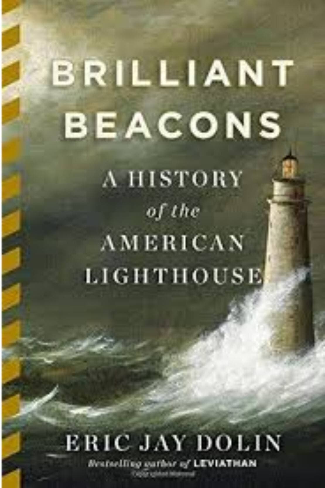 Brilliant Beacons: A History Of The American Lighthouse (HB)