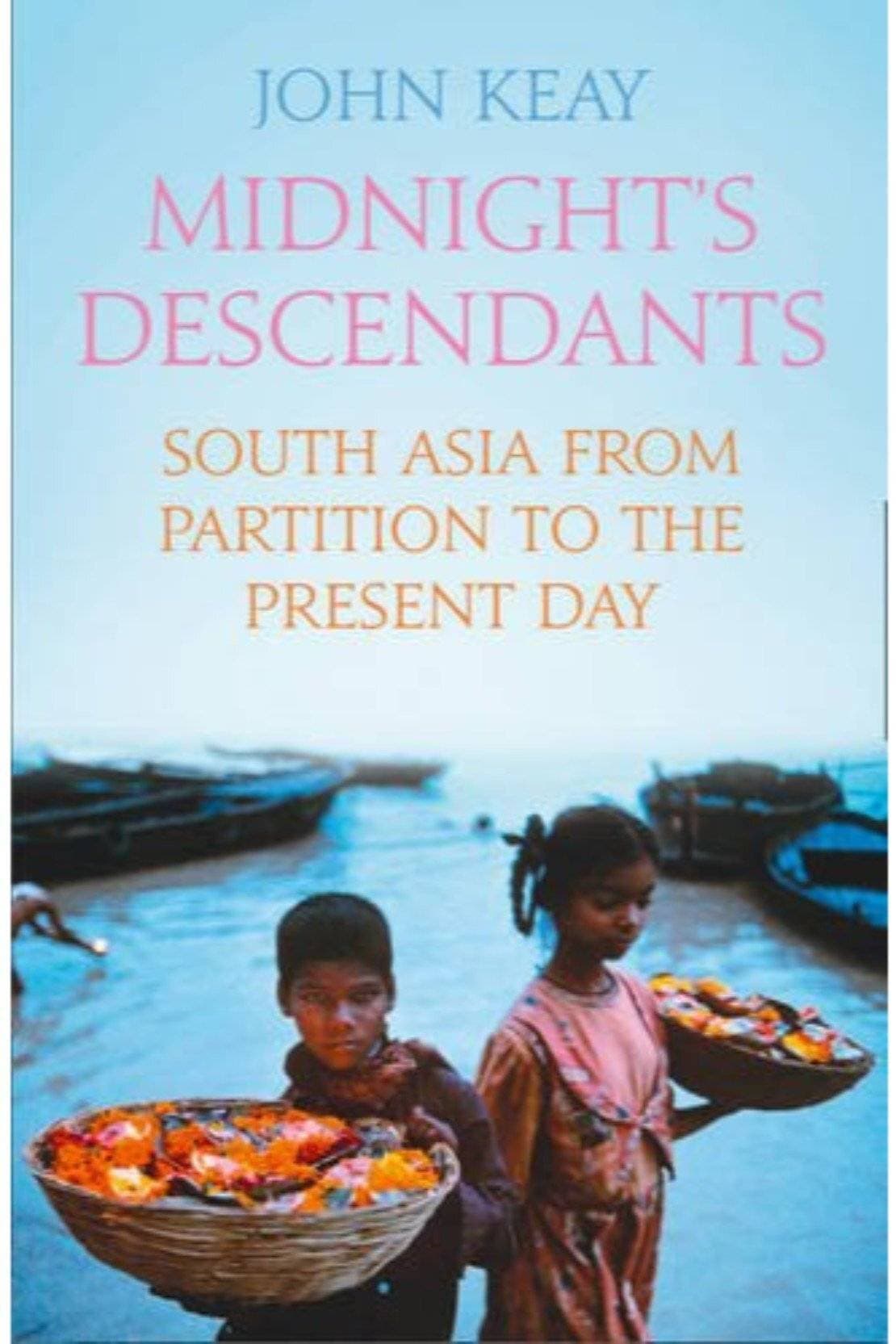 Midnight'S Descendants South Asia From Partition To The Present Day (PB)