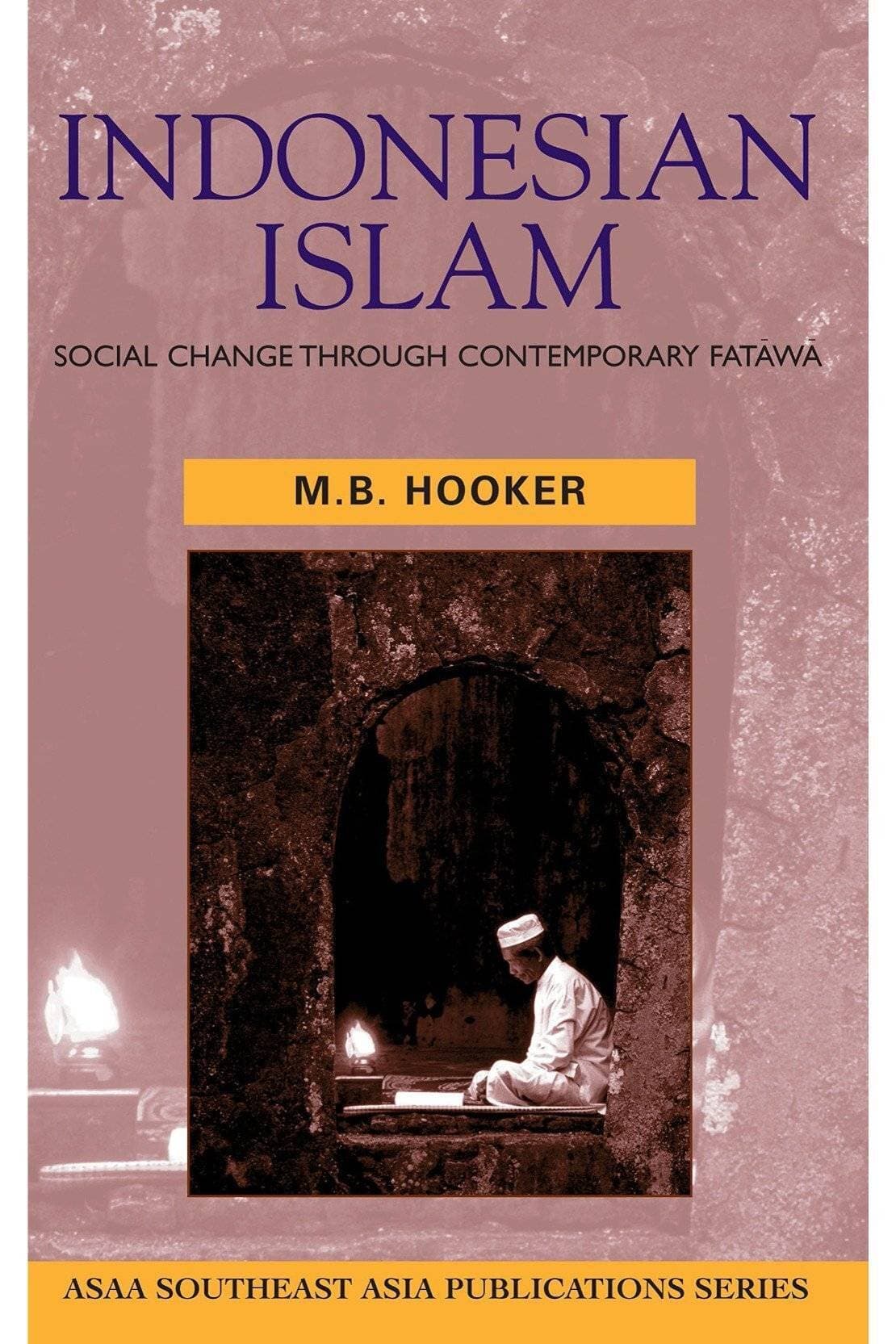 Indonesian Islam Social Change Through Contemporary Fatawa (PB)