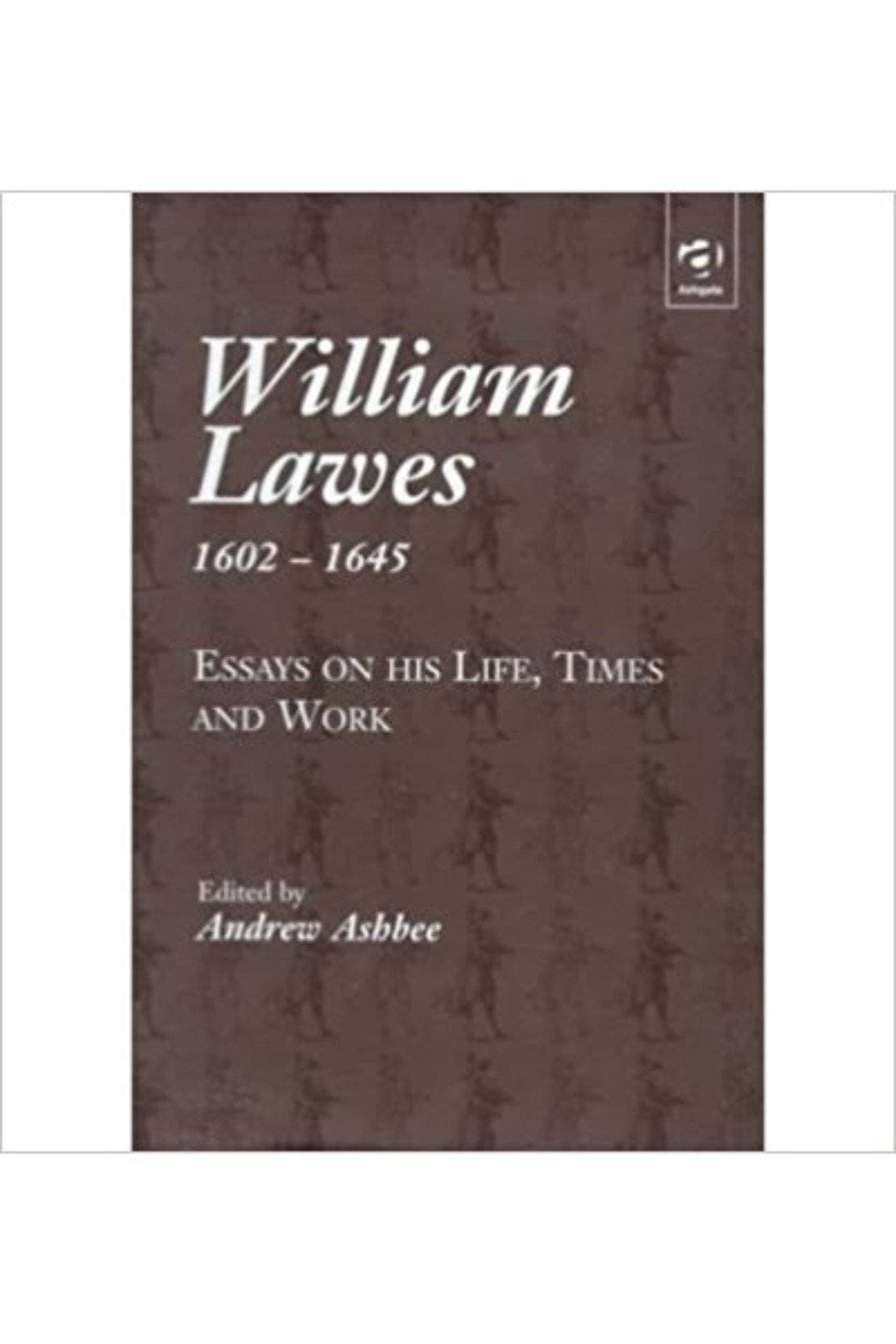 William Lawes 1602-1645:Essays On His Life,Times And Work (HB)