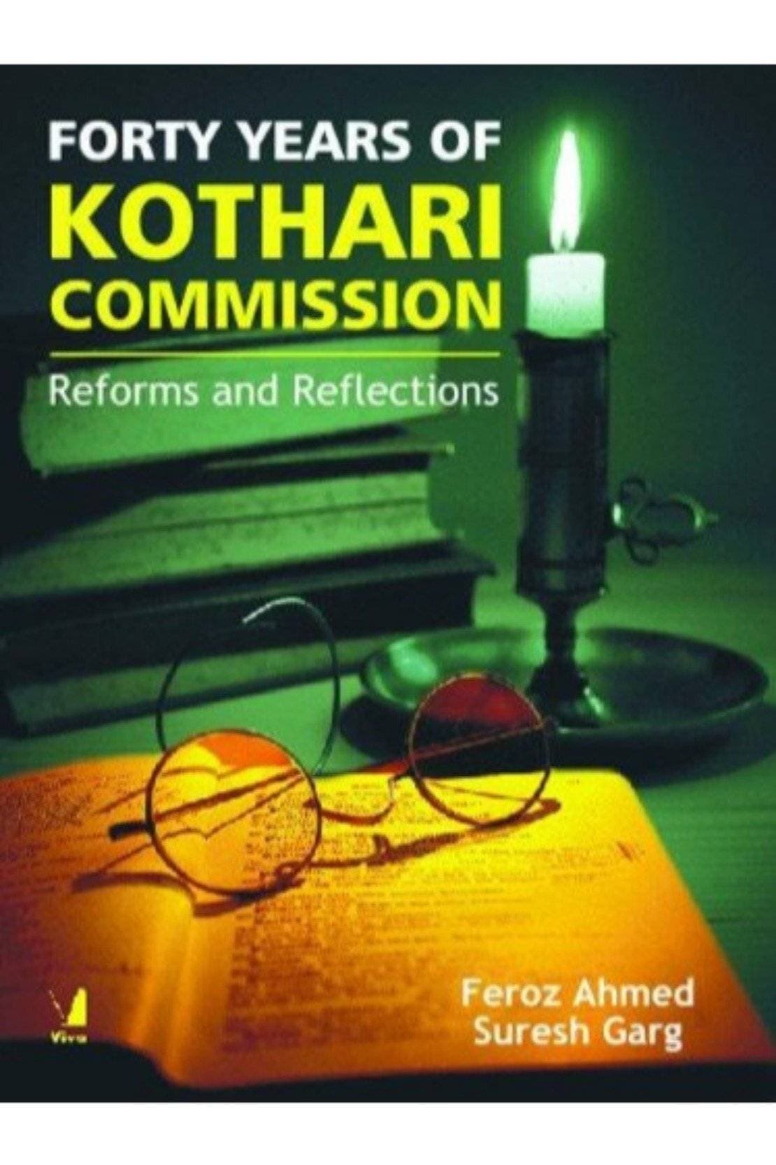 Forty Year Of Kothari Commission Reforms And Reflections (HB)
