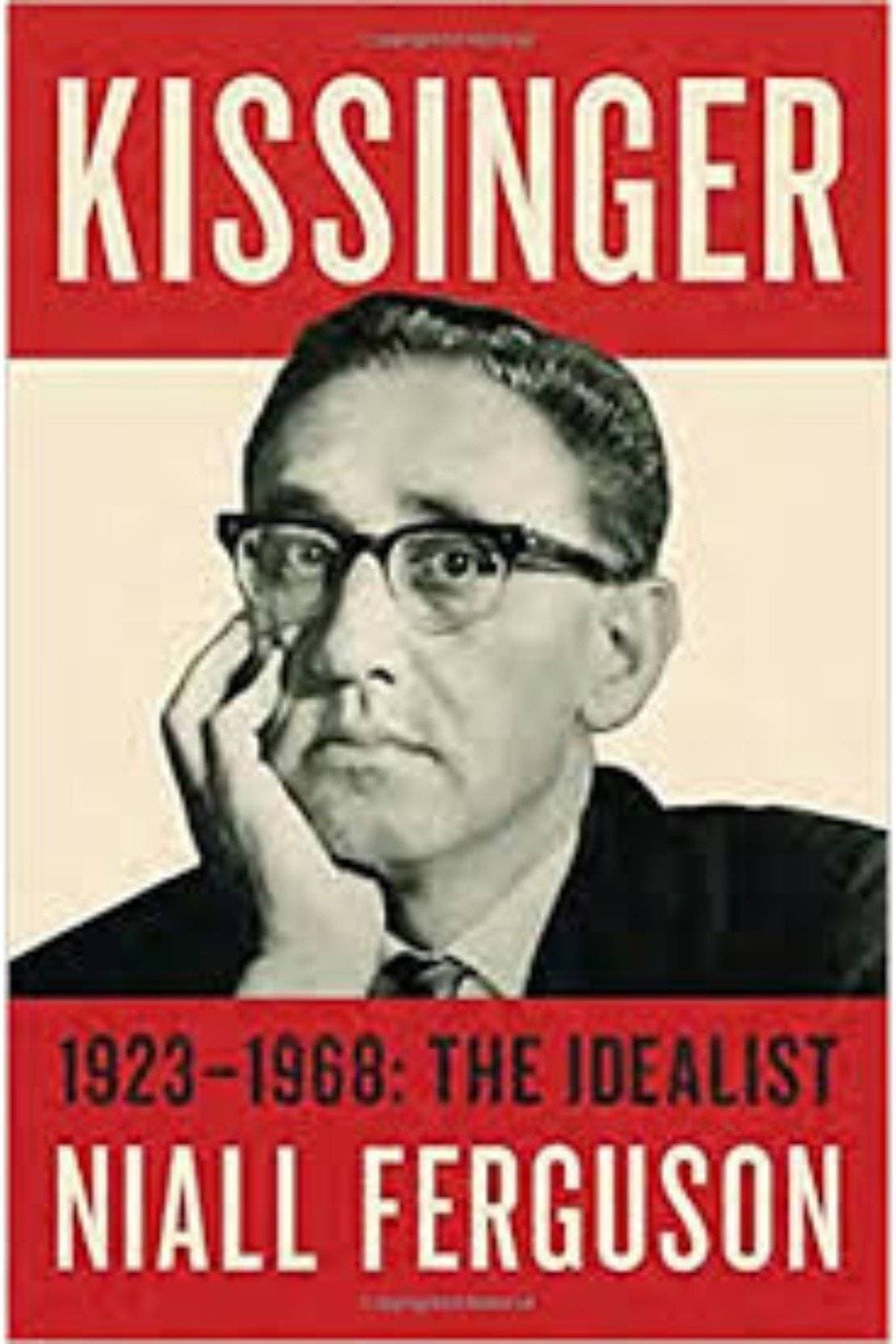 Kissinger 1923-1968: The Idealist (HB)