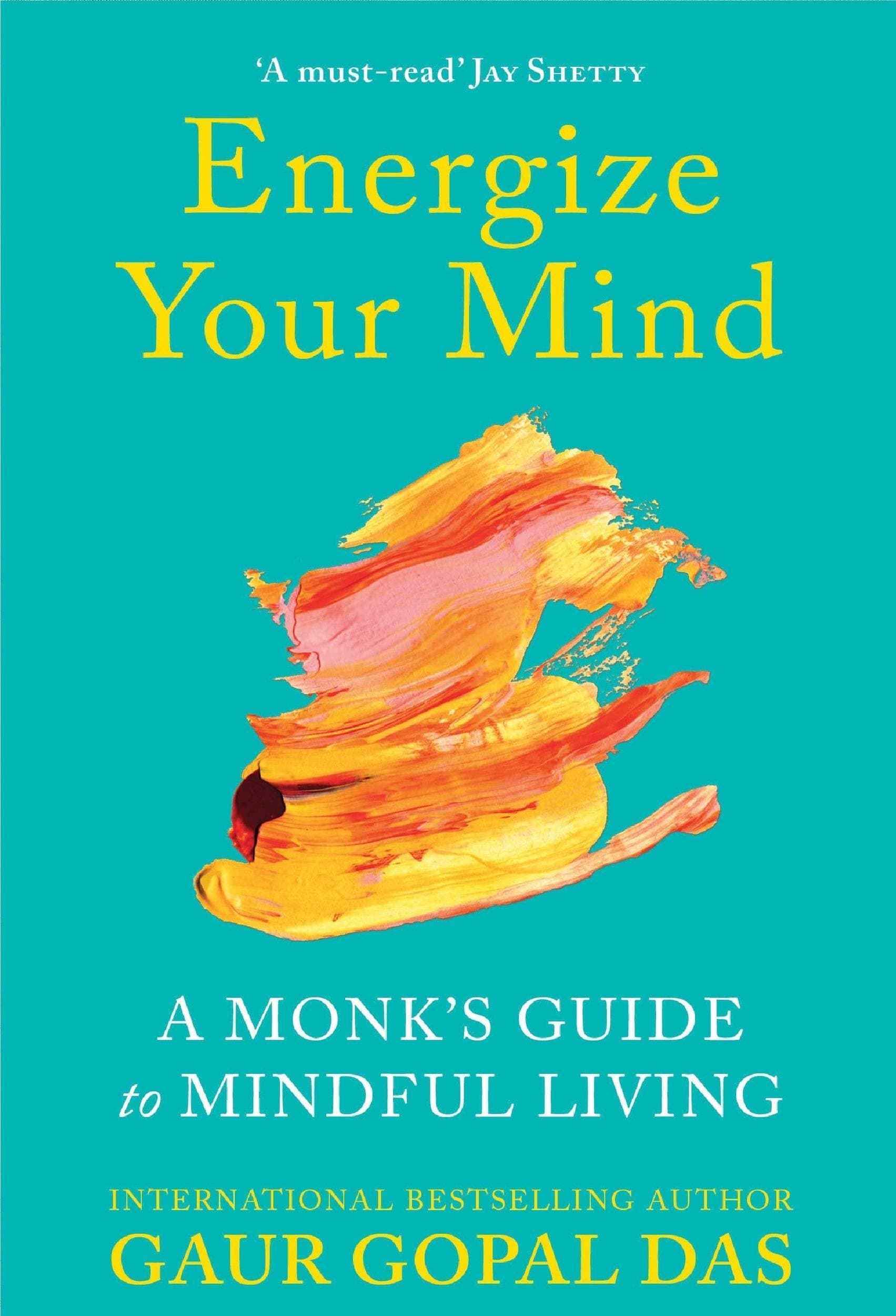 Energize Your Mind - Motivational Book By Gaur Gopal Das